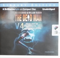 The Dead Man V4 written by Lee Goldberg and William Rabkin performed by Luke Daniels on Audio CD (Unabridged)